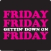 Gettin Down on Friday T-Shirt
